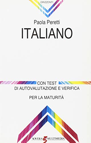 Stock image for Italiano. Con test di autovalutazione e verifica. Per l'esame di maturit for sale by Brook Bookstore
