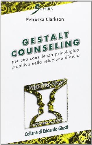 Beispielbild fr Gestalt Counseling. Per una consulenza psicologica proattiva nella relazione d'aiuto zum Verkauf von MusicMagpie