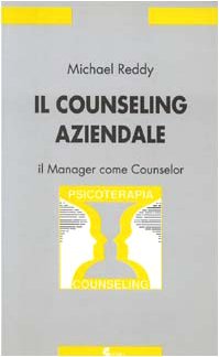 9788885119741: Il counseling aziendale. Il manager come counselor