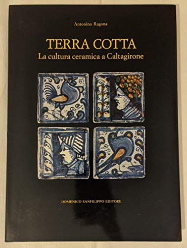 Beispielbild fr TERRA COTTA La cultura ceramica a CaltagironeFoto di Gaetano Gambino zum Verkauf von Antiquariat am Roacker