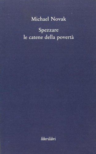 Beispielbild fr Spezzare le catene della povert. Saggi sul personalismo economico zum Verkauf von medimops