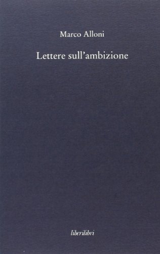Imagen de archivo de Lettere sull'ambizione a la venta por libreriauniversitaria.it