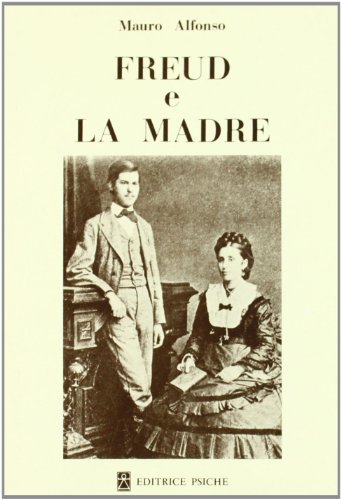 9788885142039: Freud e la madre (Psicologia e micropsicoanalisi)