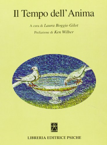 Beispielbild fr Il tempo dell'anima. Atti del Congresso europeo di psicologia transpersonale (Assisi, 2000) zum Verkauf von medimops