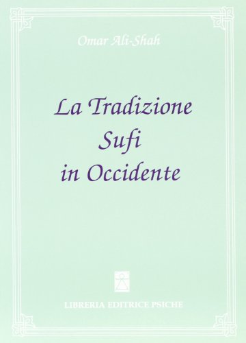 9788885142602: La tradizione sufi in Occidente (Sufismo contemporaneo)