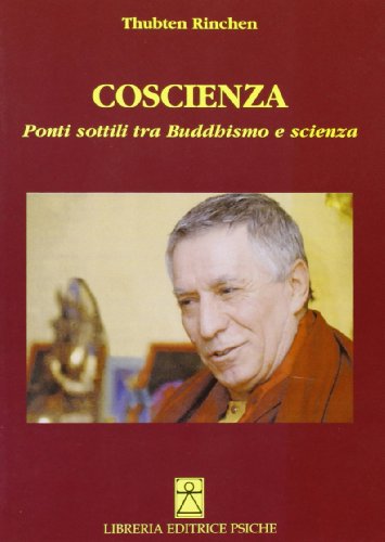 9788885142732: Coscienza. Ponti sottili tra buddhismo e scienza (Civilt dell'Oriente)