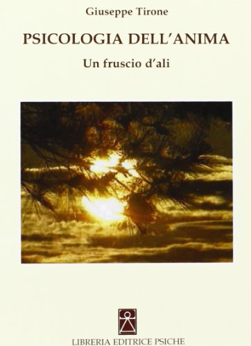 9788885142800: Psicologia dell'anima. Un fruscio d'ali (Psicologia e psicoterapia)