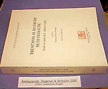 9788885147454: Trent'anni di ricerche musicologiche. Studi in onore di F. Alberto Gallo (Ist. di paleografia musicale)