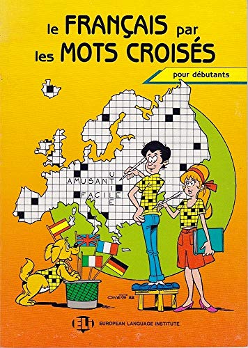 Beispielbild fr Le Francais Par Les Mots Croises: Book 1 (Crossword Puzzle Book 1) zum Verkauf von WorldofBooks