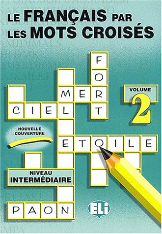 9788885148192: Le franais par les mots croiss (Vol. 2): Volume 2, Niveau intermdiaire (Libri di attivit)