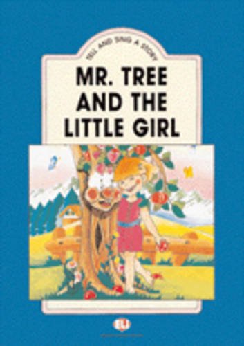 9788885148628: Mr. Tree and the little girl. Teacher's guide. Con audiocassetta (Tell and sing a story)