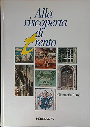 Imagen de archivo de Alla riscoperta di Trento (Italian Edition) a la venta por Sequitur Books