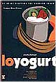 9788885180420: Lo yogurt (Le guide pratiche del Gambero Rosso)