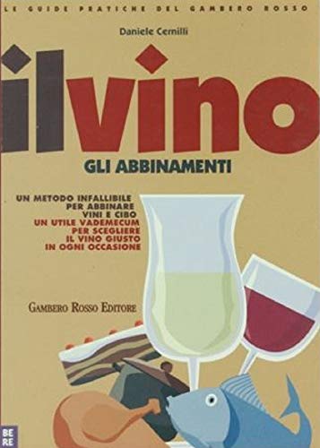 9788885180680: Il vino. Gli abbinamenti (Vol. 3) (Le guide pratiche del Gambero Rosso)