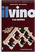 9788885180819: Il vino. La cantina (Vol. 4) (Le guide pratiche del Gambero Rosso)