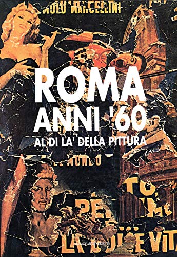 9788885203075: Roma Anni '60. Al di l della pittura