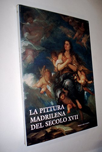 9788885203419: La pittura madrilena del secolo XVII.