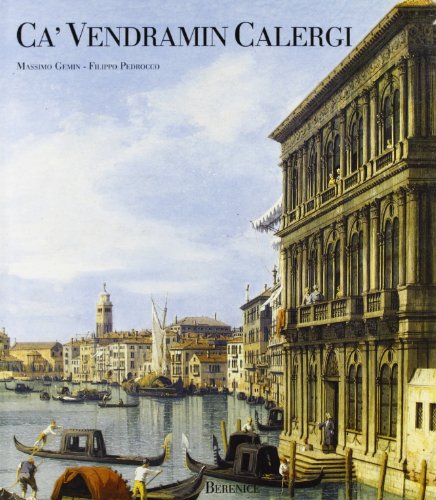 Ca' Vendramin Calergi (Palazzi e monumenti) (Italian Edition) Gemin, Massimo - Gemin, Massimo