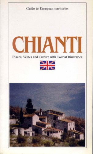 Beispielbild fr Chianti: Places, Wines, Culture with Tourist Itineraries zum Verkauf von AwesomeBooks