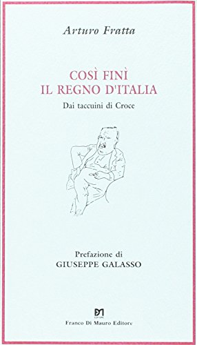 Beispielbild fr Cos Fin IL Regno D'Italia. Dai Taccuini Di Croce zum Verkauf von David's Books