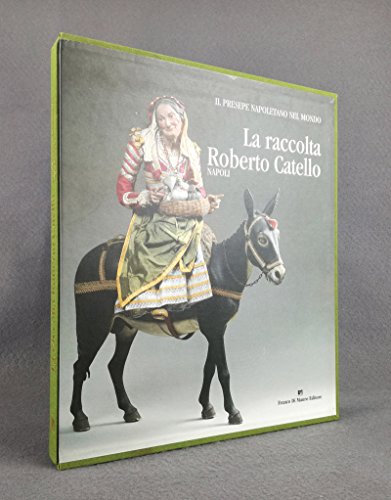 9788885263901: La raccolta Roberto Catello: Napoli (Il presepe napoletano nel mondo) (Italian Edition)