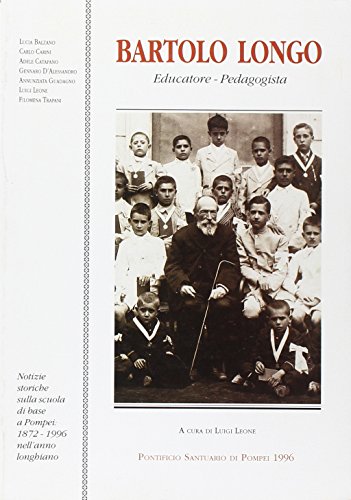 Imagen de archivo de Bartolo Longo educatore-pedagogista (Studi e guide) a la venta por medimops