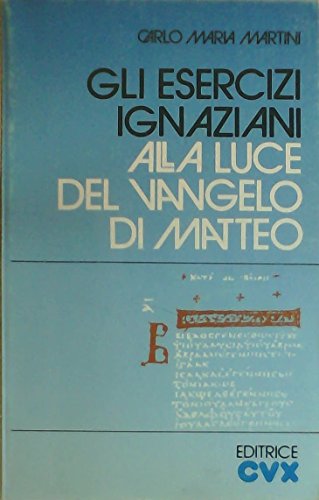 9788885299047: Gli esercizi ignaziani secondo il vangelo di Matteo