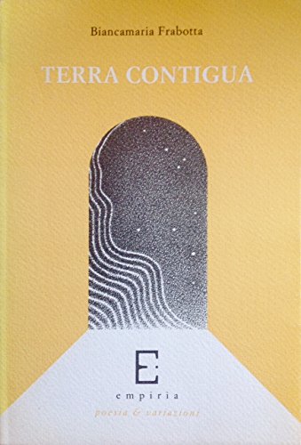 Terra contigua (Sassifraga) (Italian Edition) (9788885303737) by Frabotta, Biancamaria