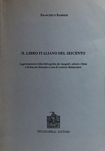 Beispielbild fr Il Libro Italiano Del Seicento zum Verkauf von Anybook.com