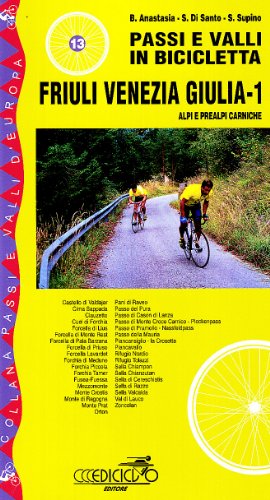 9788885318823: Passi e valli in bicicletta. Friuli Venezia Giulia. Alpi e Prealpi Carniche (Vol. 1)