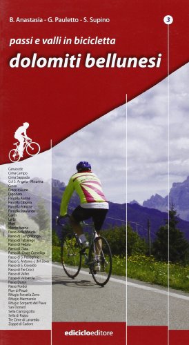 Beispielbild fr Passi e valli in bicicletta. Dolomiti bellunesi zum Verkauf von medimops