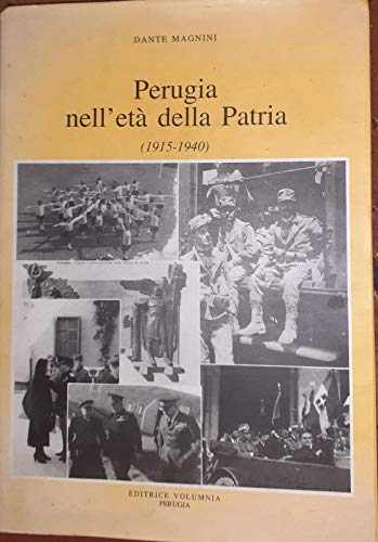 Imagen de archivo de Perugia nell'et della Patria (1915-1940) a la venta por Il Salvalibro s.n.c. di Moscati Giovanni