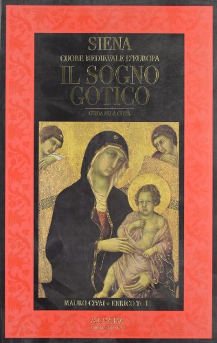 9788885331082: Siena il sogno gotico