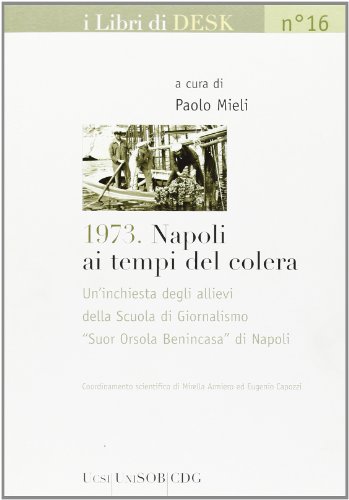 9788885343580: 1973. Napoli ai tempi del colera (Journalism and communication tools)