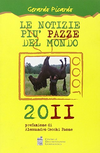 9788885343795: Le notizie pi pazze del mondo 2011