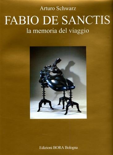 Fabio De Sanctis: La memoria del viaggio = the memory of the journey (Italian Edition) (9788885345652) by Schwarz, Arturo