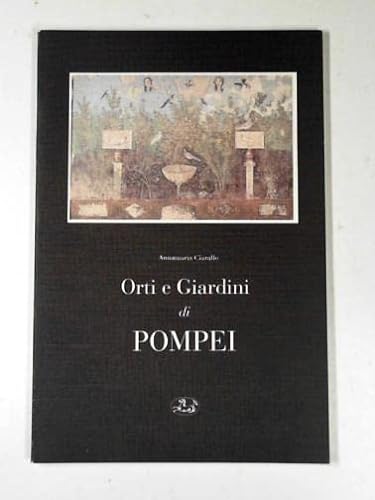 Stock image for Orti e giardini della antica di Pompei: note fauntistiche di Lello Capaldo for sale by HPB-Ruby