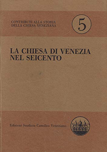 Beispielbild fr La chiesa di Venezia nel Seicento zum Verkauf von Ammareal