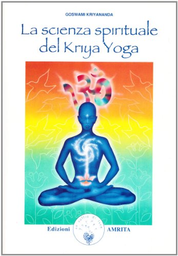 9788885385276: La scienza spirituale del Kriya yoga