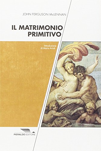 Stock image for Il matrimonio primitivo. for sale by Brook Bookstore