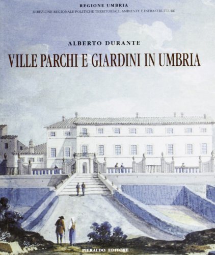 Beispielbild fr Ville, parchi e giardini in Umbria (Architettura) zum Verkauf von medimops