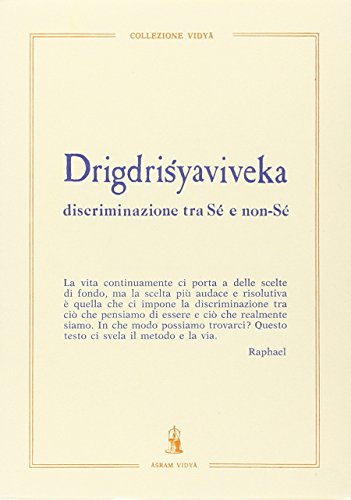 Drigdrishyaviveka. Discriminazione tra sÃ© e non sÃ©. Con testo sanscrito (9788885405035) by Raphael, (Cur.)