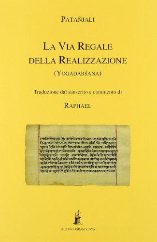 La via regale della realizzazione yogadarsana (9788885405332) by PataÃ±jali