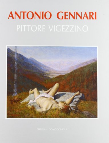 9788885407091: Antonio Gennari. Pittore vigezzino