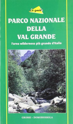 Stock image for Parco nazionale della Val Grande for sale by libreriauniversitaria.it