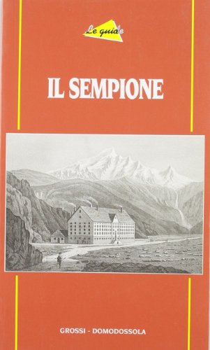 Stock image for Il Sempione for sale by libreriauniversitaria.it