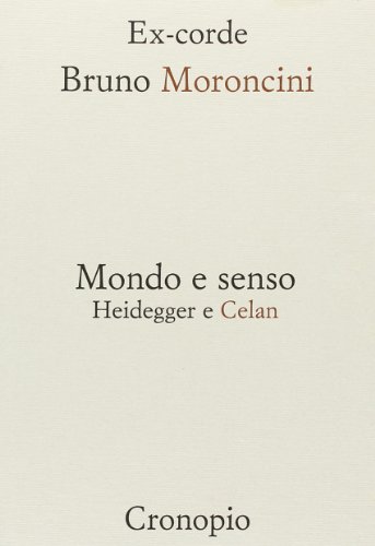 9788885414372: Mondo e senso. Heidegger e Celan (Ex corde)