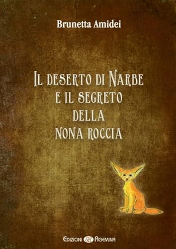 Beispielbild fr Il deserto di Narbe e il segreto della nona roccia (ita) zum Verkauf von Brook Bookstore