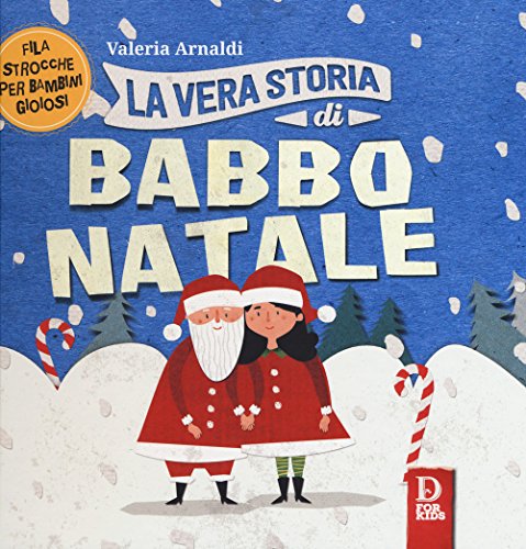 Stock image for La vera storia di Babbo Natale. Filastrocche per bambini gioiosi for sale by libreriauniversitaria.it