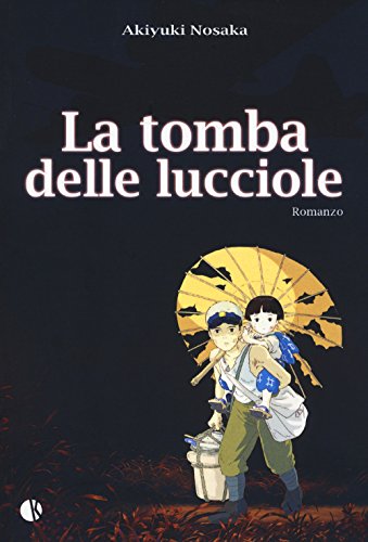 Beispielbild fr AKIYUKI NOSAKA - LA TOMBA DELL zum Verkauf von libreriauniversitaria.it